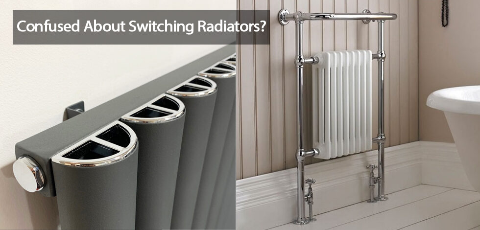 Confused About Switching Radiators?